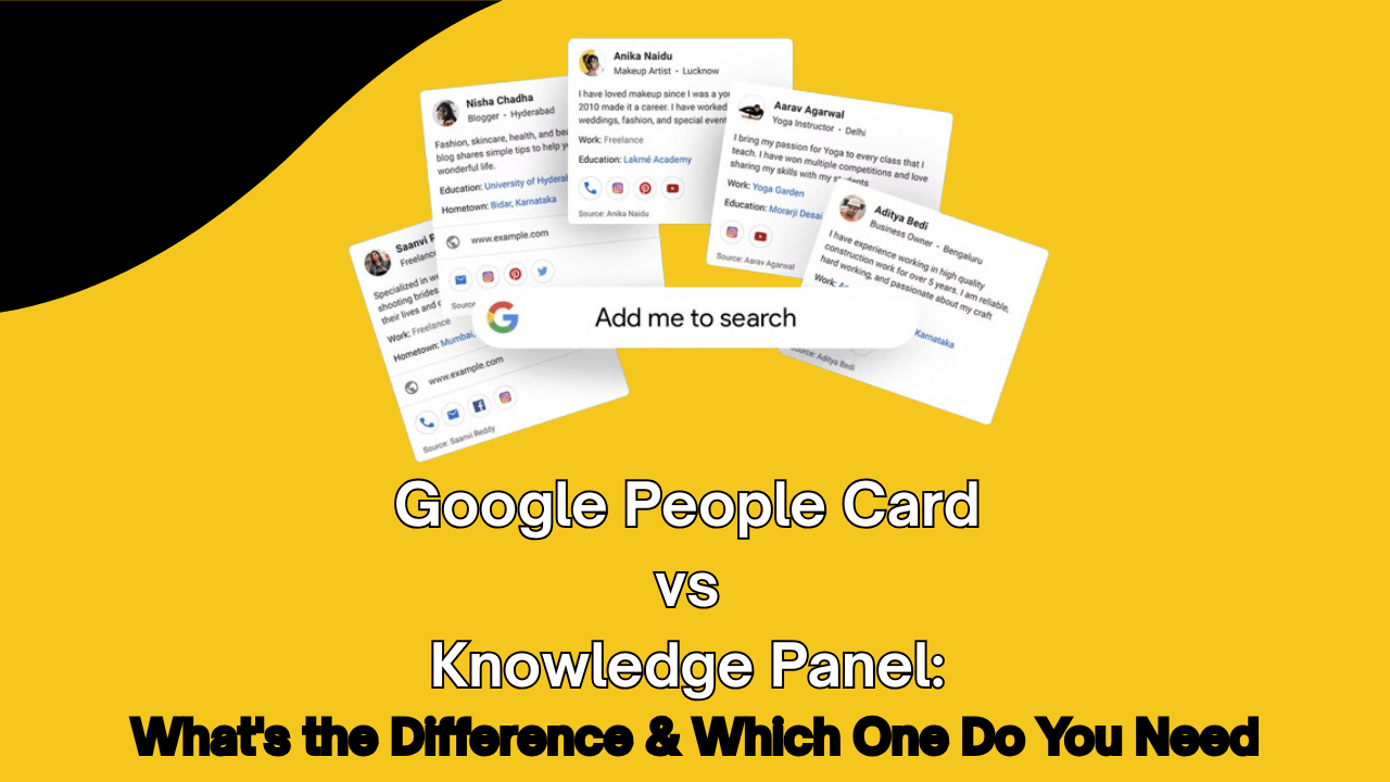 Google People Card vs Knowledge Panel: What's the Difference & Which One Do You Need