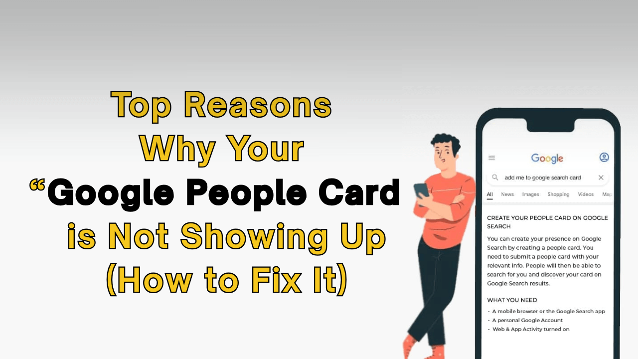 Top Reasons Why Your Google People Card is Not Showing Up (and How to Fix It