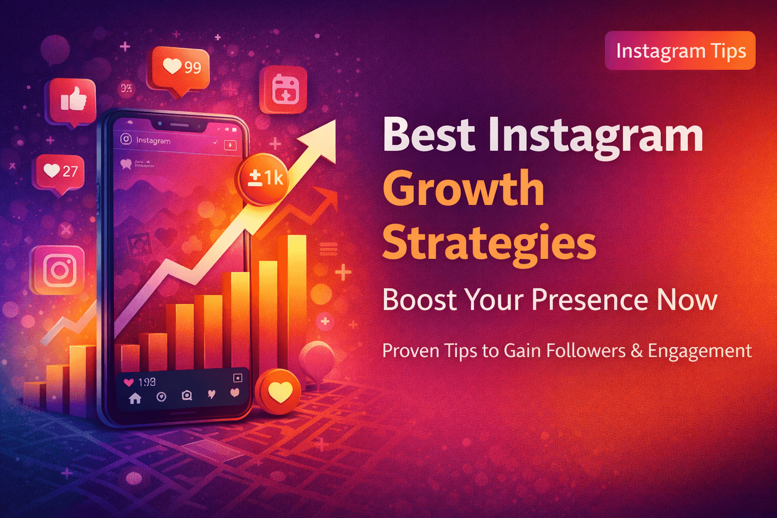 Best Instagram Growth Strategies - Boost Your Presence Now