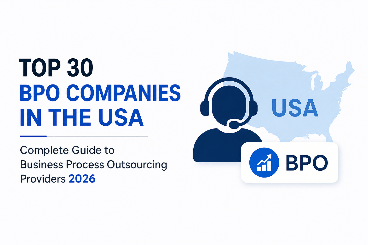 Top 30 BPO Companies in the US - Complete Guide to Business Process Outsourcing Providers 2026